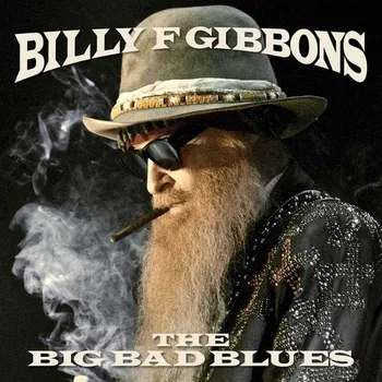 Zahraniční hudba The Big Bad Blues - Billy F. Gibbons [CD]