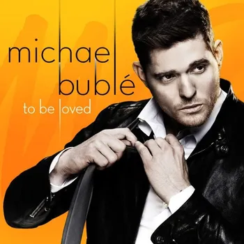 Zahraniční hudba To Be Loved - Michael Bublé [CD]