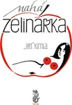 Nahá zelinářka - Jiří Kimla (2019,…