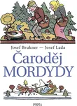 Čaroděj Mordydy - Josef Brukner (2018,…