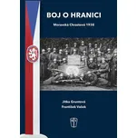 Boj o hranici: Moravská Chrastová 1938…