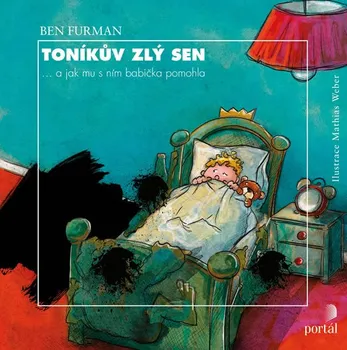 Toníkův zlý sen: ...a jak mu s ním babička pomohla - Ben Furman (2020, pevná bez přebalu lesklá)