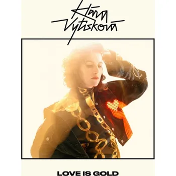 Česká hudba Love Is Gold - Klára Vytisková [CD]