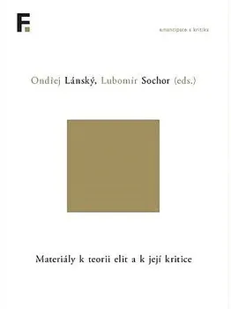 Materiály k teorii elit a k její kritice - Ondřej Lánský a kol. (2018, brožovaná)