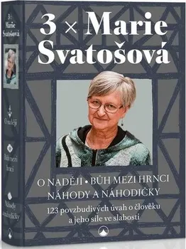 Duchovní literatura 3x Marie Svatošová: O naději, Bůh mezi hrnci, Náhody a náhodičky - Marie Svatošová (2019, brožovaná bez přebalu lesklá)