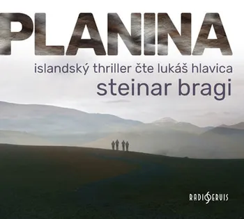 Planina - Steinar Bragi (čte Lukáš Lukáš) [CDmp3]