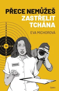 Přece nemůžeš zastřelit tchána - Eva Michorová (2020, pevná bez přebalu lesklá)