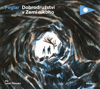 Dobrodružství v Zemi nikoho - Jaroslav Foglar (čte Lukáš Příkazký) [CDmp3]