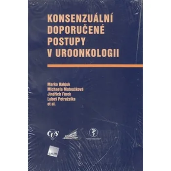 Konsenzuální doporučené postupy v uroonkologii - Marko Babjuk a kol. (2009, brožovaná bez přebalu matná)