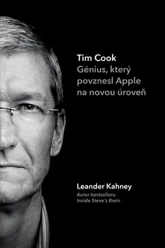 Tim Cook: Génius, který povznesl Apple na novou úroveň - Kahney Leander (2020, brožovaná bez přebalu lesklá)