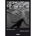 Oživlé sochy - Monika Lanz (2018,…