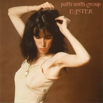 Zahraniční hudba Easter - The Patti Smith Group [CD] (Remastered)