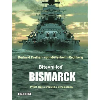 Bitevní loď Bismarck - Burkard Freiherr…