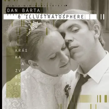 Hudba Kráska a zvířený prach - Dan Bárta a Illustratosphere [CD]
