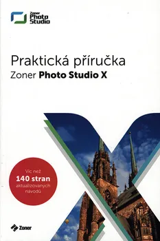 Zoner Photo Studio X - Jan Kupčík, Josef Halíček (2018, brožovaná)