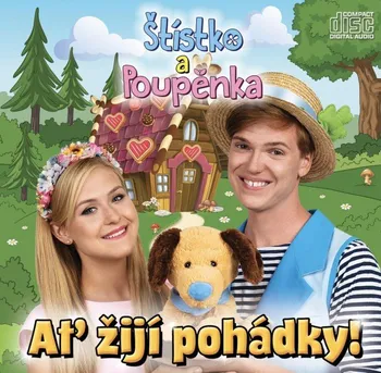 Česká hudba Ať Žijí Pohádky! - Štístko a Poupěnka [CD]