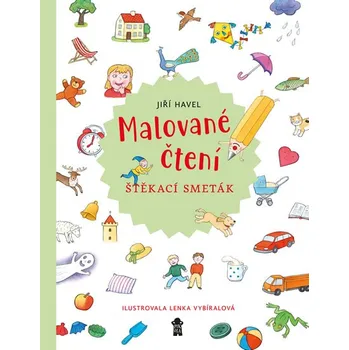 Malované čtení: Štěkací smeták - Jiří Havel (2020, pevná bez přebalu lesklá) První čtění Malované čtení: Štěkací smeták - Jiří Havel (2020, pevná bez přebalu lesklá)