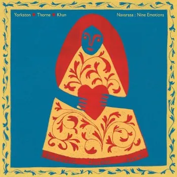 Zahraniční hudba Yorkston / Thorne / Khan - Navarasa: Nine Emotions (CD, WIGCD439)