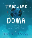 Tady jsme doma: Planeta Země pro úplné…