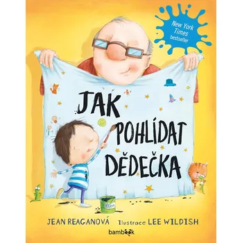 Kniha Jak pohlídat dědečka - Jean Reaganová, Lee Wildish (E-Kniha)