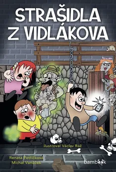 Strašidla z Vidlákova - Michal Vaněček, Renáta Petříková (2020, pevná bez přebalu lesklá)