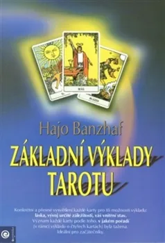 Základní výklady tarotu - Hajo Banzhaf (2003, brožovaná bez přebalu lesklá)