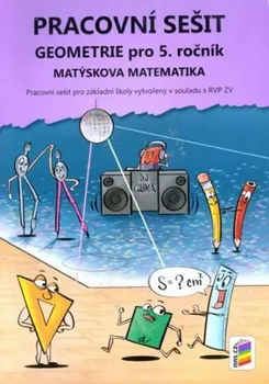 Matematika Matýskova matematika pro 5.r. - Geometrie Pracovní sešit (2018, brožovaná)