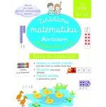 Zvládáme matematiku s Montessori a…