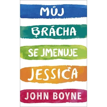Můj brácha se jmenuje Jessica - John Boyne (2020, pevná bez přebalu lesklá)