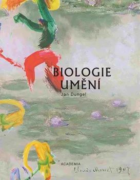 Umění Biologie umění - Jan Dungel (2020, pevná s přebalem lesklá)