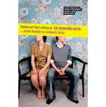 Co dokáže úcta: Aneb každý si zaslouží…