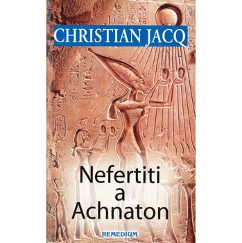 Nefertiti a Achnaton - Christian Jacq [SK] (2003, brožovaná bez přebalu lesklá)