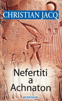 Nefertiti a Achnaton - Christian Jacq [SK] (2003, brožovaná bez přebalu lesklá)