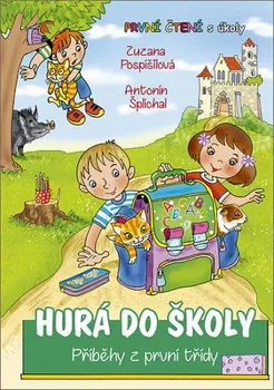 První čtění Hurá do školy: Příběhy z první třídy - Zuzana Pospíšilová (2020, pevná)