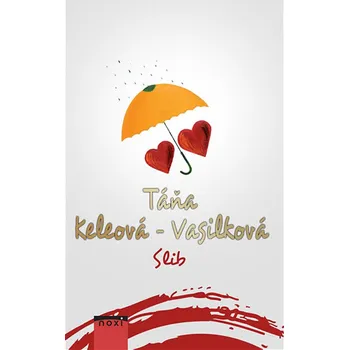 Slib - Táňa Keleová-Vasilková (2020,…