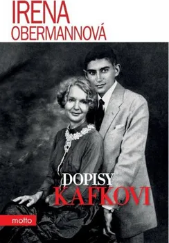 Dopisy Kafkovi - Irena Obermannová