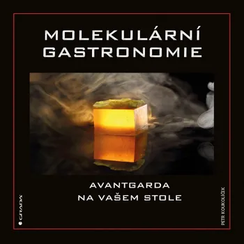 Molekulární gastronomie - Petr Koukolíček
