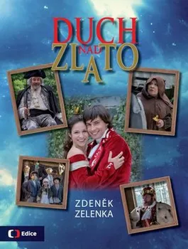 Pohádka Duch nad zlato - Zdeněk Zelenka