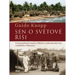 Sen o světové říši - Knopp Guido