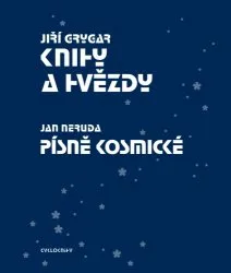 Knihy a hvězdy + Písně Kosmické - Jiří Grygar, Jan Neruda