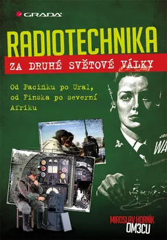 kniha Radiotechnika za druhé světové války - Miroslav Horník