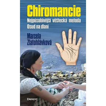Chiromancie: Nejpůsobivější věštecká…