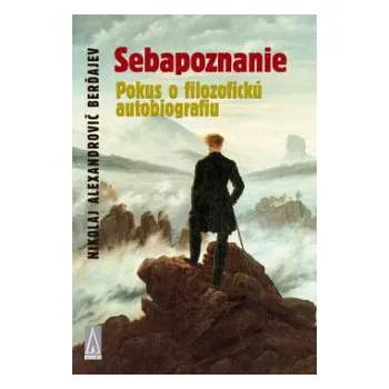 Literární biografie Sebapoznanie: Pokus o filozofickú autobiografiu - Nikolaj Alexandrovič Berďajev