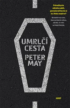 Umrlčí cesta - Peter May  [CS] (2016, pevná, bez přebalu)