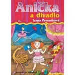 Anička a divadlo - Ivana Peroutková