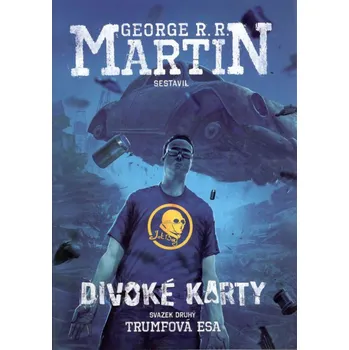Divoké karty: Trumfová esa - George R. R. Martin