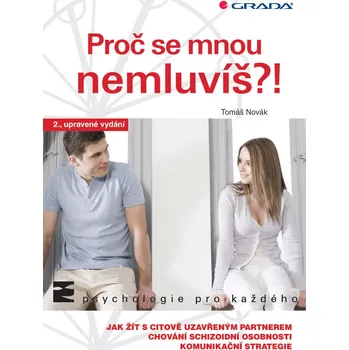 Proč se mnou nemluvíš?!