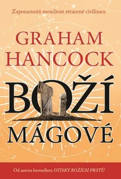 Boží mágové - Graham Hancock