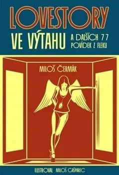 Lovestory ve výtahu a dalších 77 povídek z fleku - Miloš Čermák