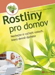 Rostliny pro domov - Ariane Boixiere,…